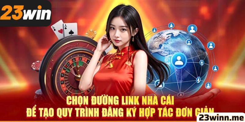 Lưu ý chọn đúng link đăng ký đại lý 23win